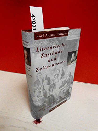 Beispielbild für Literarische Zustände und Zeitgenossen: Begegnungen und Gespräche im klassischen Weimar zum Verkauf von Homeless Books