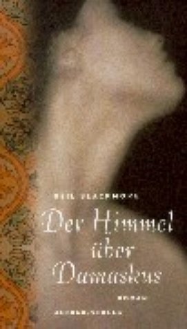Stock image for Der Himmel ber Damaskus: Roman for sale by Versandantiquariat Felix Mcke