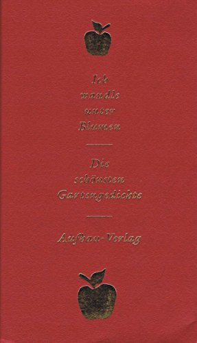 Ich wandle unter Blumen : die schönsten Gartengedichte / hrsg. von Klaus Seehafer - Seehafer, Klaus (Herausgeber)