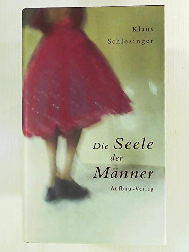 Stock image for Die Seele der Mnner. Die Erzhlungen for sale by Versandantiquariat Jena