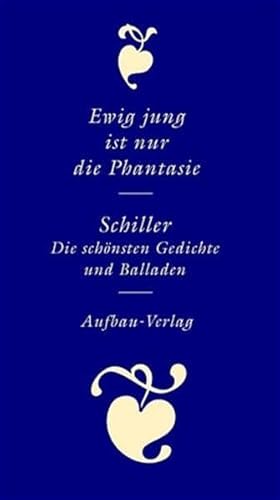 9783351030339: Ewig jung ist nur die Phantasie: Die schnsten Gedichte und Balladen