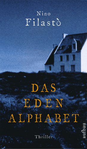 Das Eden-Alphabet: Roman - Filasto, Nino und Esther Hansen