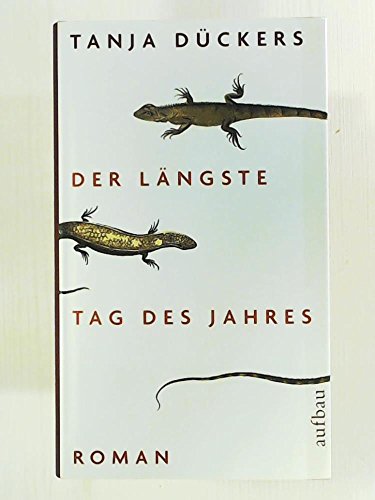 Der längste Tag des Jahres : Roman. - Dückers, Tanja