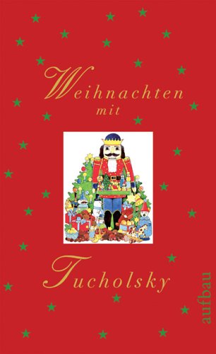 Weihnachten mit Tucholsky (9783351030872) by Kurt Tucholsky
