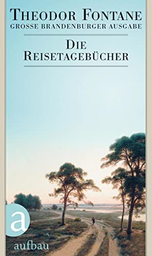 9783351031015: Die Reisetagebcher: Groe Brandenburger Ausgabe. Tage- und Reisetagebcher, Band 3