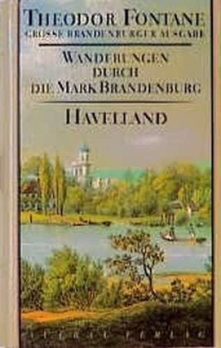 Beispielbild fr Wanderungen durch die Mark Brandenburg. Grosse Brandenburger Ausgabe: Wanderungen durch die Mark Brandenburg, 8 Bde., Bd.3, Havelland: Havelland. Die . Brandenburg (Fontane GBA Wanderungen) zum Verkauf von medimops