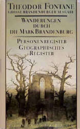 Wanderungen durch die Mark Brandenburg, 8 Bde., Bd.8, Personenregister, Geographisches Register (9783351031121) by Theodor Fontane