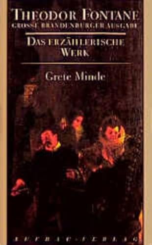 Das erzÃ¤hlerische Werk, 20 Bde., Bd.3, Grete Minde (9783351031152) by Fontane, Theodor; Hehle, Christine; Schmitz, Claudia