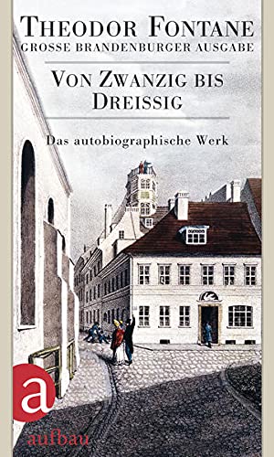 9783351031350: Das autobiographische Werk 01. Von Zwanzig bis Dreiig: Groe Brandenburger Ausgabe