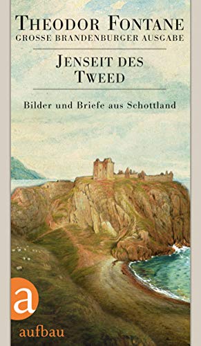 9783351031374: Jenseit des Tweed: Bilder und Briefe aus Schottland. Das reiseliterarische Werk, Band 2. Groe Brandenburger Ausgabe