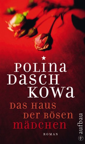 Stock image for Das Haus der bsen Mdchen: Roman (Polina Daschkowa) for sale by medimops