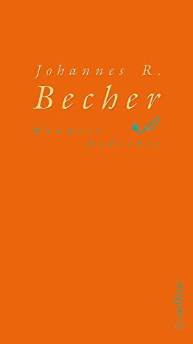 Hundert Gedichte. Johannes R. Becher. Hrsg. von Jens-Fietje Dwars