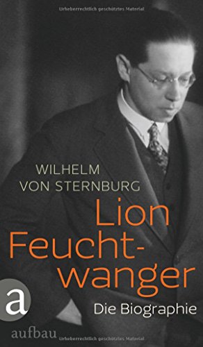 Lion Feuchtwanger: Die Biographie (German Edition)