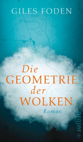 Die Geometrie der Wolken (9783351032920) by Giles Foden