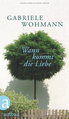 Wann kommt die Liebe: Erzählungen - Wohmann, Gabriele