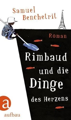 Beispielbild fr Rimbaud und die Dinge des Herzens: Roman zum Verkauf von medimops
