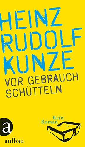 Vor Gebrauch schütteln - Heinz Rudolf Kunze