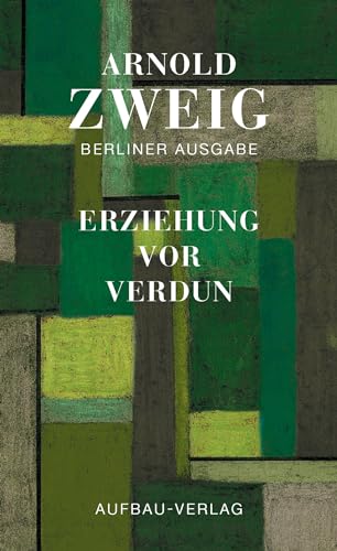 Erziehung vor Verdun: Roman (Berliner Ausgabe / Arnold Zweig) (German Edition) (9783351034054) by Zweig, Arnold