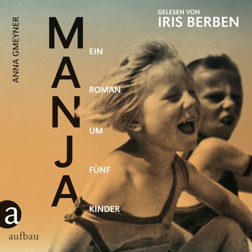 Stock image for Manja: Ein Roman um fnf Kinder. Gelesen von Iris Berben for sale by medimops