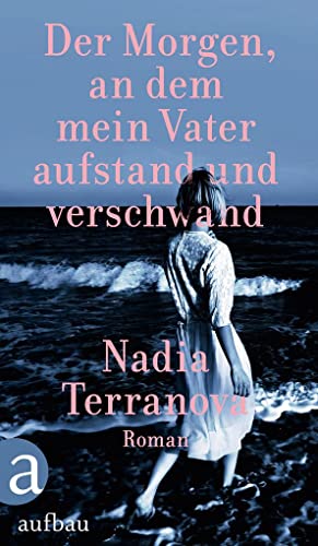 Beispielbild fr Der Morgen, an dem mein Vater aufstand und verschwand: Roman zum Verkauf von medimops