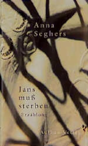 Jans muss sterben: [ErzaÌˆhlung] (German Edition) (9783351034993) by Seghers, Anna