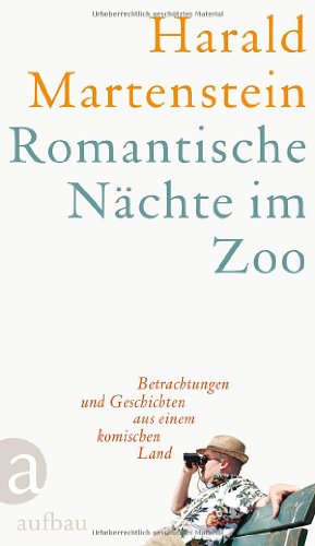 Beispielbild fr Romantische Nchte im Zoo: Betrachtungen und Geschichten aus einem komischen Land zum Verkauf von medimops
