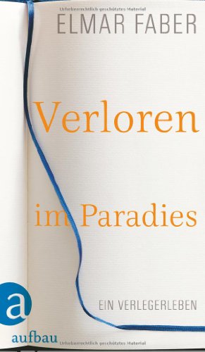 9783351035723: Verloren im Paradies: Ein Verlegerleben