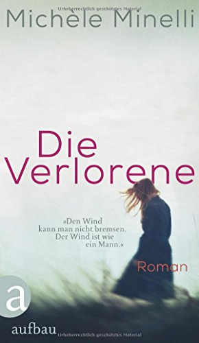 Stock image for Die Verlorene: Die Geschichte der Frieda Keller Roman for sale by medimops