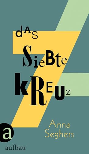 9783351036034: Das siebte Kreuz: Ein Roman aus Hitlerdeutschland