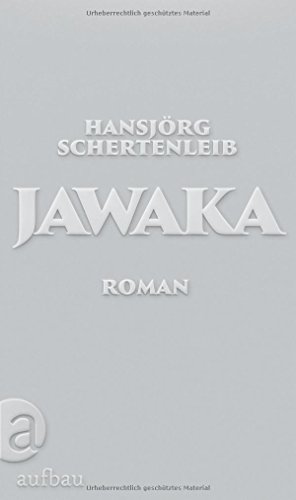 Jawaka: Roman - Schertenleib, Hansjörg