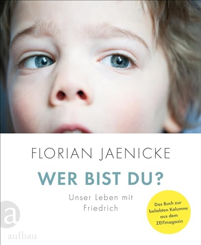 9783351037680: Wer bist du?: Unser Leben mit Friedrich