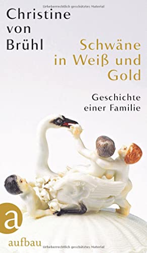 Beispielbild für Schwäne in Weiß und Gold: Geschichte einer Familie zum Verkauf von medimops