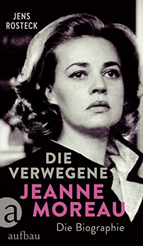 9783351037895: Die Verwegene. Jeanne Moreau: Die Biographie