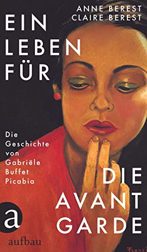 Imagen de archivo de Ein Leben fr die Avantgarde: Die Geschichte von Gabrile Buffet Picabia a la venta por medimops
