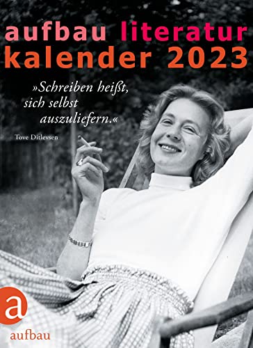 Imagen de archivo de Aufbau Literatur Kalender 2023: 56. Jahrgang a la venta por medimops