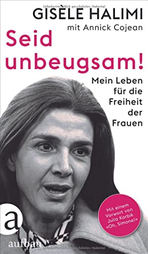 Imagen de archivo de Seid unbeugsam!: Mein Leben fr die Freiheit der Frauen a la venta por medimops