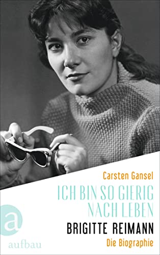 Beispielbild fr Ich bin so gierig nach Leben ? Brigitte Reimann: Die Biographie zum Verkauf von medimops