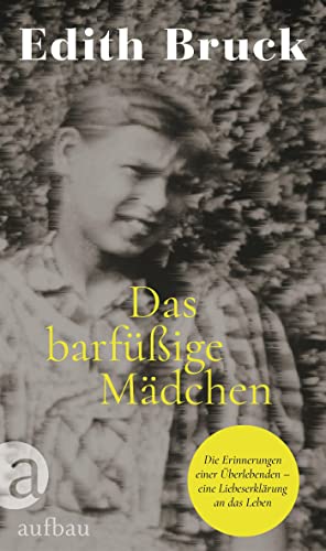 Beispielbild fr Das barfige Mdchen: Die Erinnerungen einer berlebenden ? eine Liebeserklrung an das Leben zum Verkauf von medimops