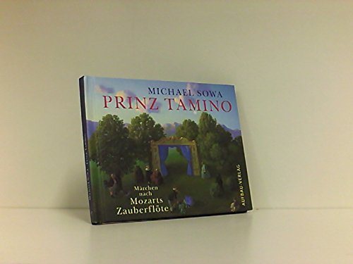 Beispielbild fr Prinz Tamino Mrchen nach Mozarts Zauberflte kleine Ausgabe zum Verkauf von medimops