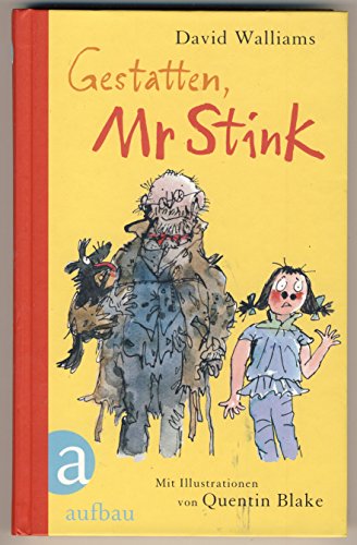 Stock image for Gestatten, Mr Stink : ein Roman. Mit Ill. von Quentin Blake. Aus dem Engl. von Dorothee Haentjes for sale by Antiquariat Rohde