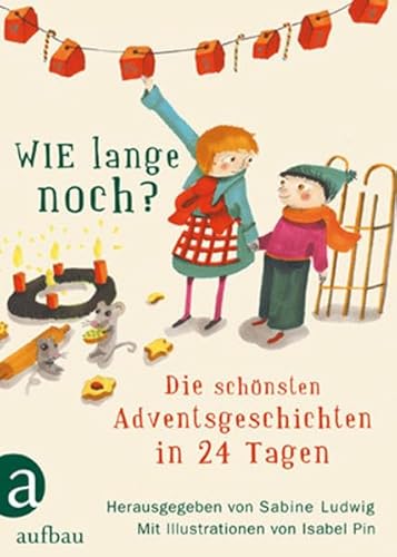 9783351041465: Wie lange noch? Vorzugsausgabe: Die schnsten Adventsgeschichten in 24 Tagen