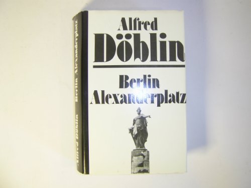 Imagen de archivo de Berlin Alexanderplatz. Die Geschichte vom Franz Biberkopf. Mit einer Dokumentation a la venta por medimops