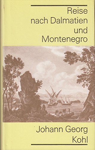 9783352000775: Reise nach Dalmatien und Montenegro - Kohl, Johann Georg