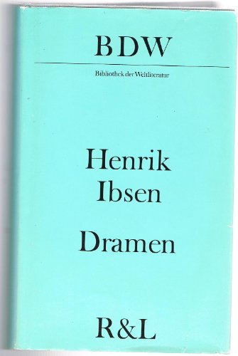 Dramen. Aus dem Norwegischen übersetzt von Bernhard Schulze. Peer Gynt wurde von Christian Morgenstern nachgedichtet. Nachwort von Horst Bien. - Ibsen, Henrik