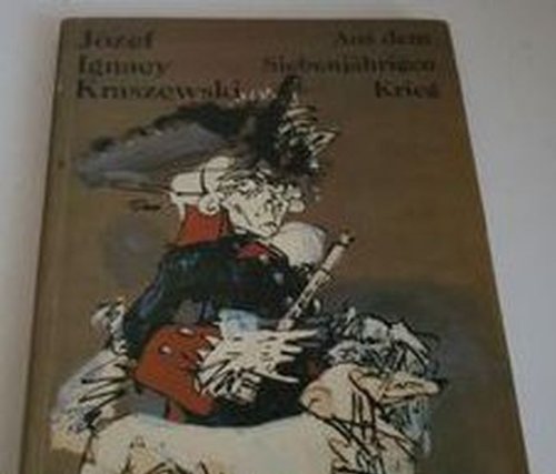 Aus dem Siebenjährigen Krieg. Aus dem Polnischen übersetzt von Alois und Liselotte Hermann.