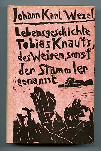 Beispielbild fr Lebensgeschichte Tobias Knauts, des Weisen, sonst der Stammler genannt. Aus Familiennachrichten gesammelt. (Textrevision von Erika Weber). zum Verkauf von Antiquariat Jrgen Lssig