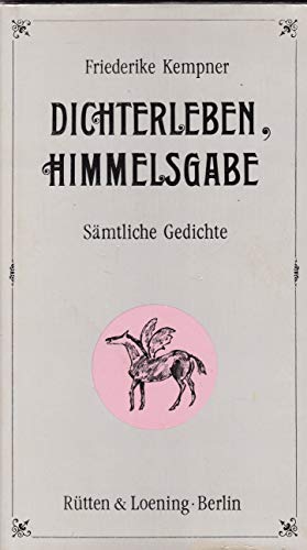 Stock image for Dichterleben, Himmelsgabe Smtliche Gedichte for sale by antiquariat rotschildt, Per Jendryschik