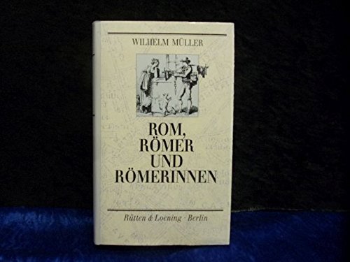9783352004100: Rom, Rmer und Rmerinnen - Mller, Wilhelm