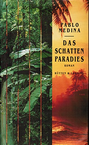 Beispielbild fr Das Schatten Paradies : Roman Pablo Medina. Aus dem Amerikan. von Reinhard Rohn zum Verkauf von ralfs-buecherkiste