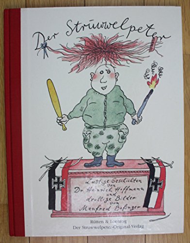 Der Struwwelpeter, neu illustriert - Hoffmann, Heinrich und Manfred Bofinger